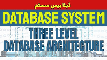 Database Architecture|External Level , Conceptual Level, Physical Level| (Urdu/Hindi)