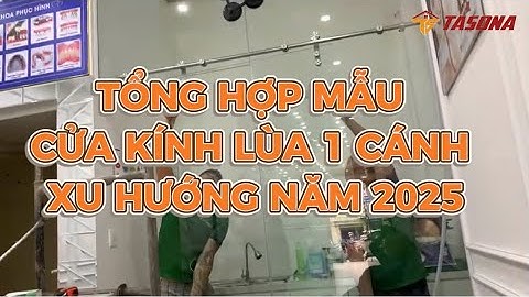 Tổng Hợp Mẫu Cửa Kính Lùa 1 Cánh Đẹp Hợp Xu Hướng Năm 2025 |  0968 720 135