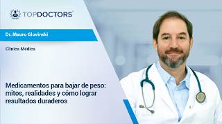 Medicamentos para bajar de peso: mitos, realidades y cómo lograr resultados duraderos