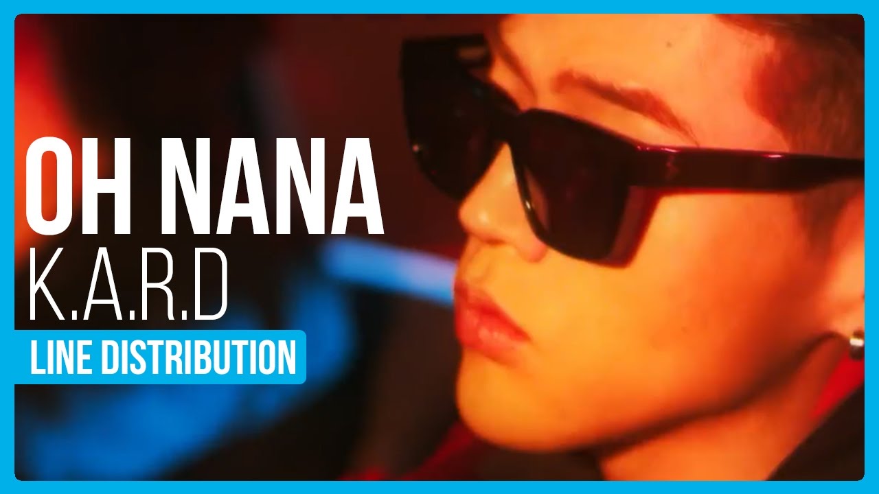 K.A.R.D - Oh Nana Line Distribution (Color Coded)