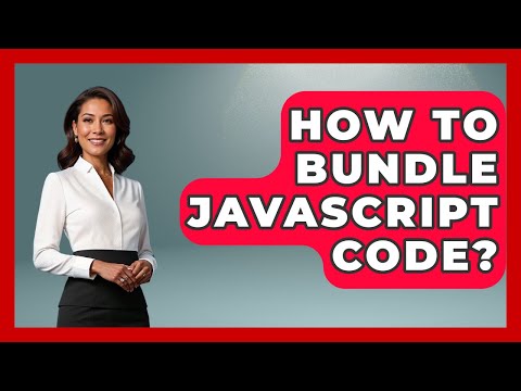 How To Bundle JavaScript Code? - JavaScript Toolkit