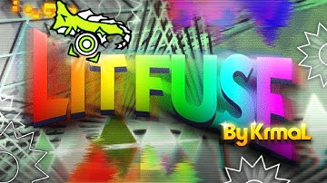 "Lit Fuse" by KrmaL 100% (Insane Demon) | 2.2 GEOMETRY DASH