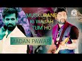 Muskurane ki vajah tum ho  sing by madan pawar arijit singh bollywood cover song