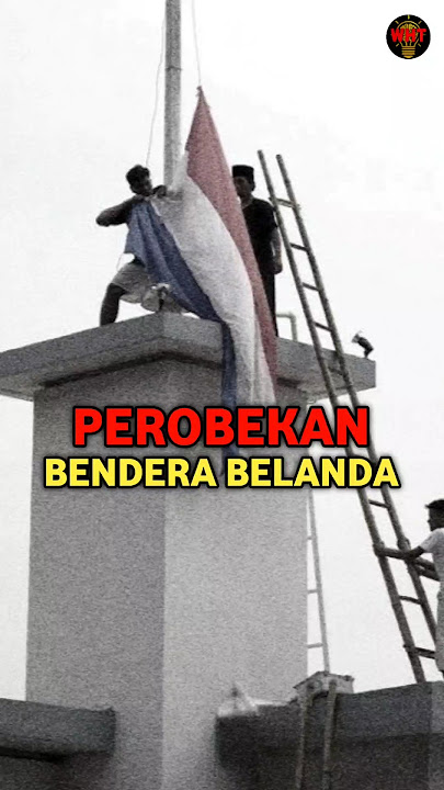 THE INCIDENT OF THE TEARING OF THE DUTCH FLAG AT THE YAMATO HOTEL BY THE GUYS OF SURABAYA