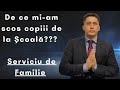 De ce mi-am scos copiii de la scoala? - Pastor Tiberiu Pop