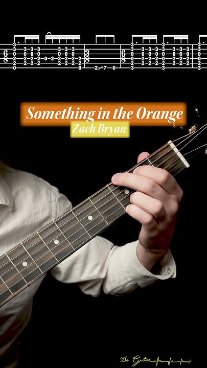 Something In The Orange Zach Bryan Chords Something in the Orange - Zach Bryan | TABS Tutorial - Dr. Guitar - YouTube