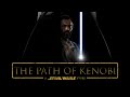 Star Wars: The Path of Kenobi (Trailer)