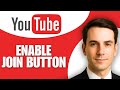 How to Enable YouTube Join Button