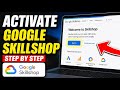 How to Activate Google Skillshop - Step By Step
