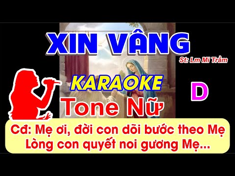 Xin Vâng Karaoke Tone Nữ - (St: Lm Mi Trầm) - Mẹ ơi đời con dõi bước theo Mẹ, lòng con quyết noi...