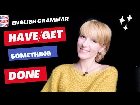 Causative structure HAVE/GET