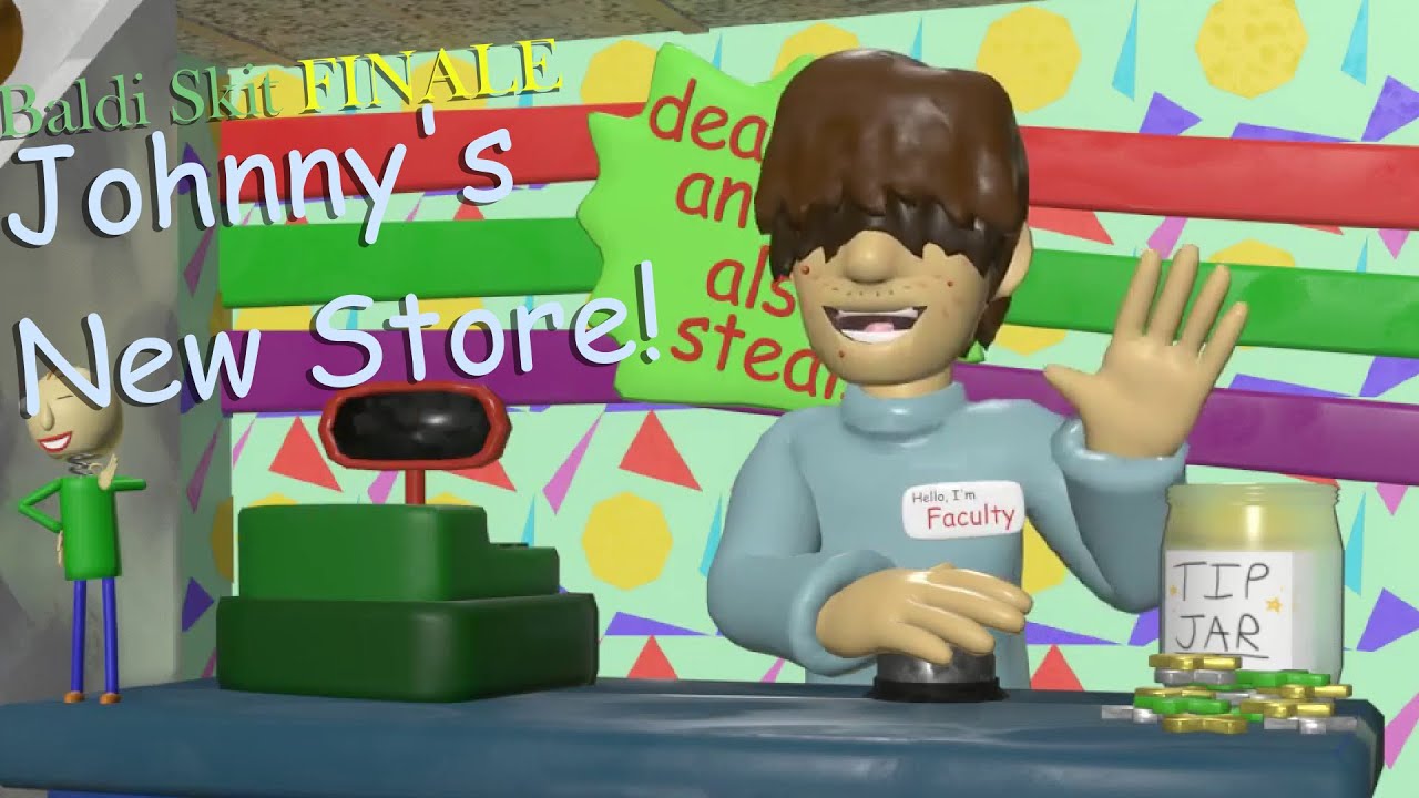 Johnny's New Store - Baldi's Basics S1 FINALE