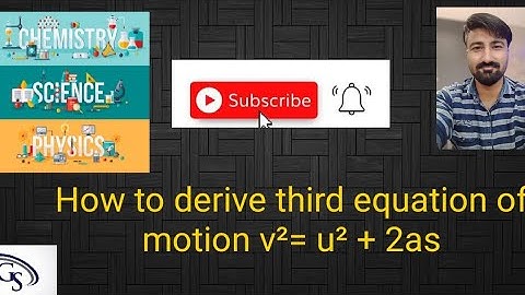 Class-9 How to derive third equation of motion v²=u²+2as