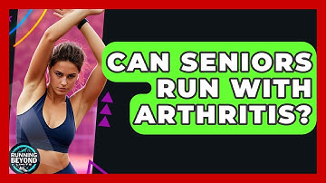 Can Seniors Run With Arthritis? - Running Beyond Limits