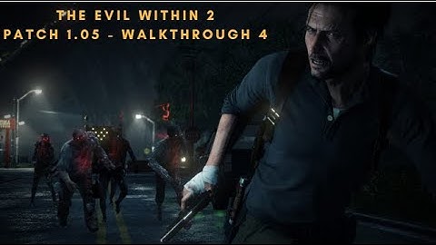 The Evil Within 2 - Patch 1.05  - Akumu Mode - Cheat Activate - Walkthrough#4