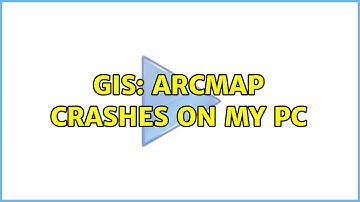 GIS: ArcMap crashes on my PC