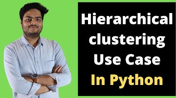 Hierarchical clustering Use Case In python | Hierarchical clustering example in Python