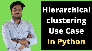 Hierarchical clustering Use Case In python | Hierarchical clustering example in Python
