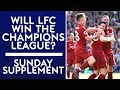 Who will win the Champions League; Real Madrid or Liverpool? | Sunday Supplement | Full Show