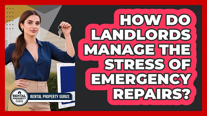 How Do Landlords Manage The Stress Of Emergency Repairs? - Rental Property Gurus
