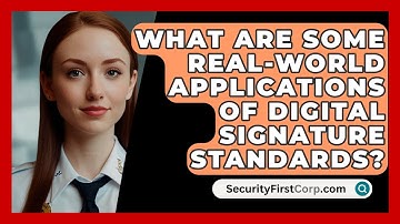 What Are Some Real-world Applications Of Digital Signature Standards? - SecurityFirstCorp.com