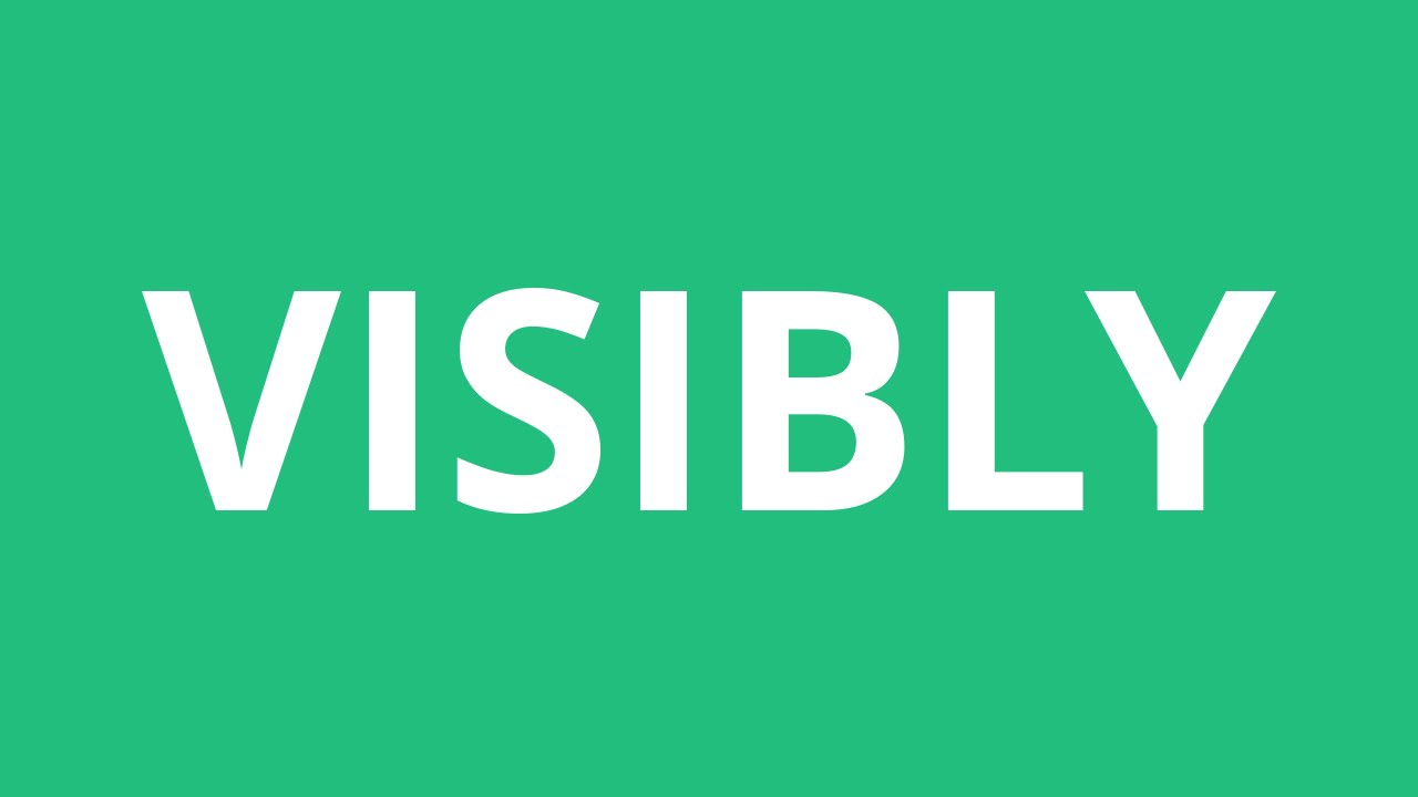 How To Pronounce Visibly Pronunciation Academy YouTube How To Pronounce Visibly Pronunciation Academy YouTube