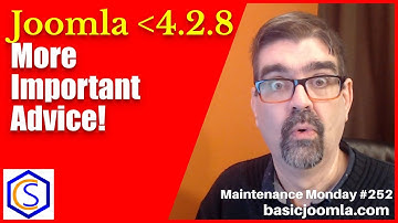 More Very Important Joomla Version Under 4.2.8 Advice - 🛠 MM #252