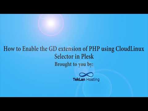 How to Enable the GD extension of PHP using CloudLinux Selector in Plesk   TekLan Hosting