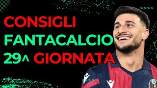 CONSIGLI FANTACALCIO 29 GIORNATA - CHI SCHIERARE AL FANTACALCIO 29 GIORNATA