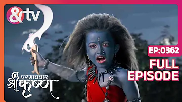 Indian Mythological Journey of Lord Krishna Story - Paramavatar Shri Krishna - Episode 362 - And TV