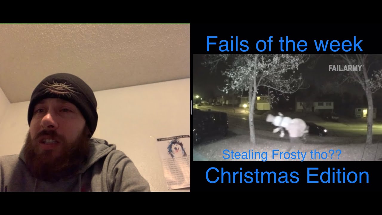 Stoner reacts to “Fails of the week,Christmas edition” by FailsArmy
