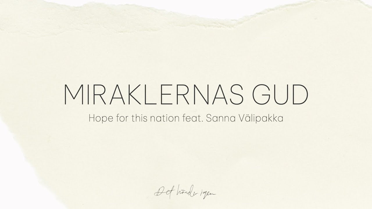Miraklernas Gud (feat. Sanna Välipakka) - Det händer igen (textvideo)