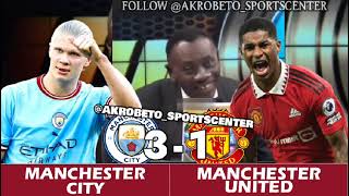 Akrobeto presents results | Man City 3-1 Manchester united | English premier league