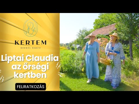 KERTEM - Claudia az őrségi kertben járt