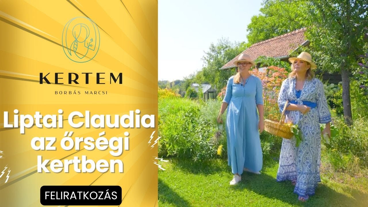 KERTEM - Claudia az őrségi kertben járt