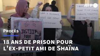 Assassinat de Shaïna: 18 ans de prison pour l'ex-petit ami, la famille de l'adolescente déçue | AFP