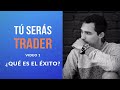 Qué es el éxito en el Trading