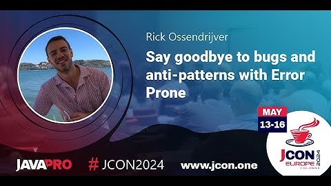 Say goodbye to bugs and anti-patterns with Error Prone | Rick Ossendrijver (EN)