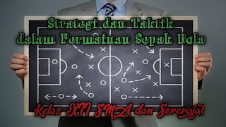 Materi Pembelajaran PENJAS Kelas XII [ Strategi dan Taktik dalam permainan Sepak Bola]