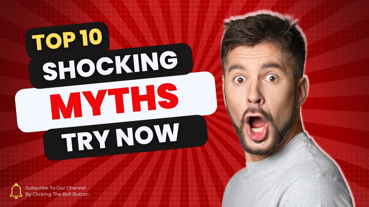Top 10 very shocking myths! You should know. usa brainteasers