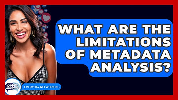 What Are The Limitations Of Metadata Analysis? - Everyday-Networking