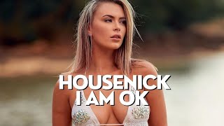 Housenick - I Am Ok (Original Mix)