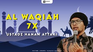 Ustadz Hanan Attaki - Al Waqiah 7x Merdu | Link Download Di Deskripsi