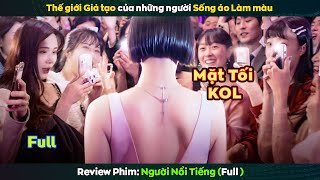 chơi ngu 1 phút ăn bùn cả năm - review phim Người Nổi Tiếng (bản full)