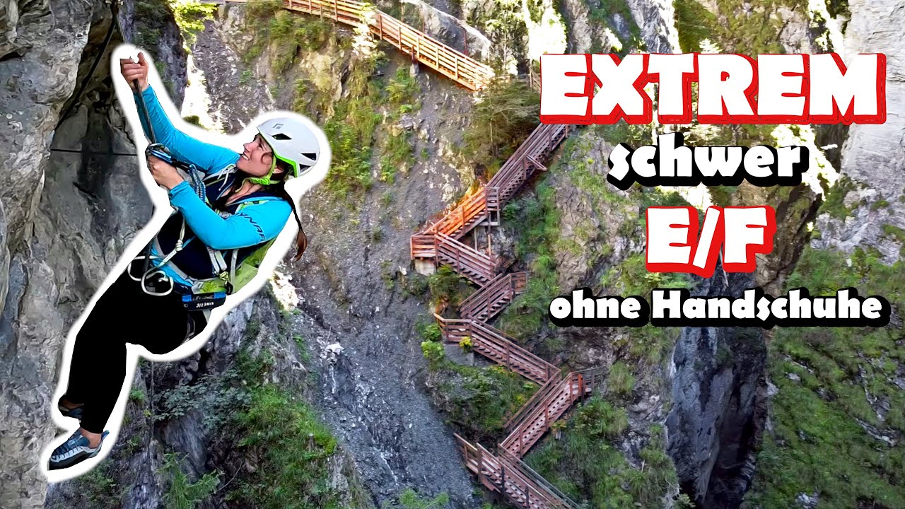 Der schwerste Klettersteig, bis jetzt. Kitzklettersteig in der Kitzlochklamm