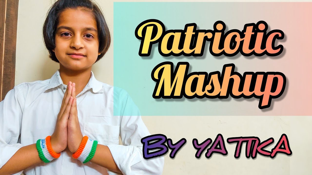 Dance on Independence Day | Patriotic Mashup | 15 August | 26 January ...