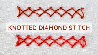 Knotted Diamond Stitch – How to Embroider a Decorative Knot Band Stitch