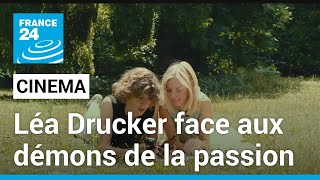 Cinéma : Léa Drucker face aux démons de la passion dans 