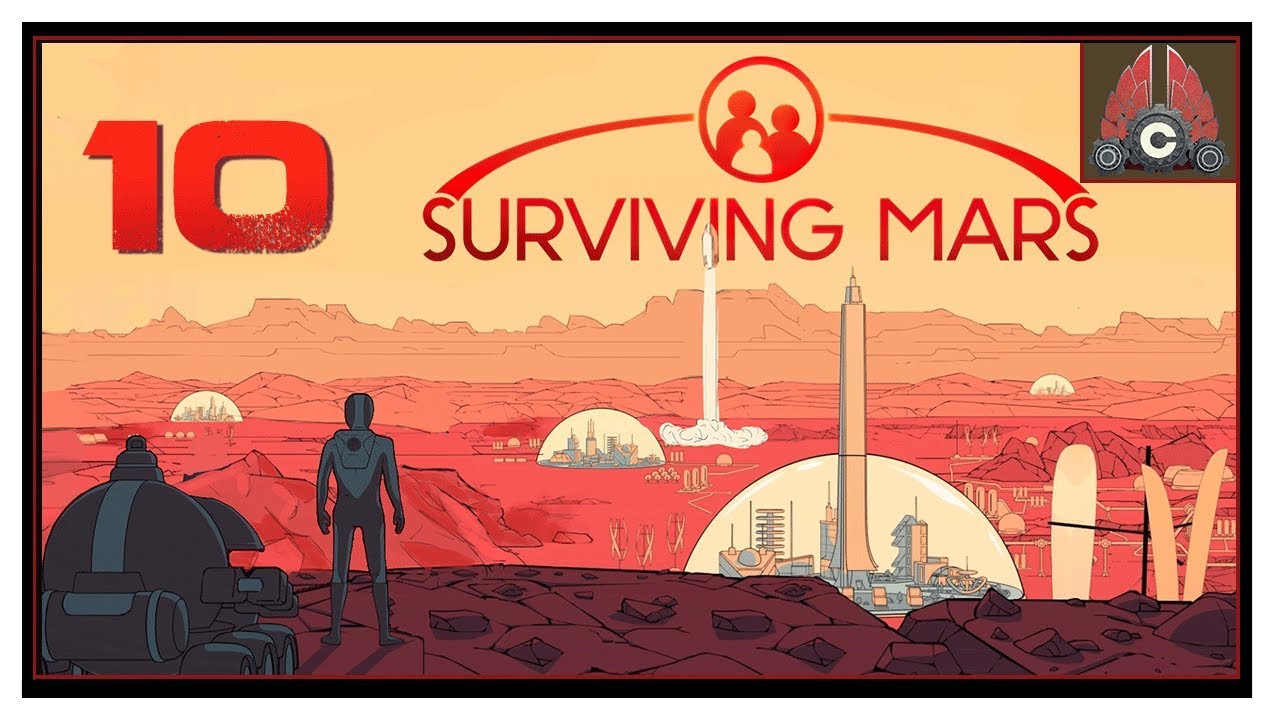 Let's Play Surviving Mars With CohhCarnage - Episode 10