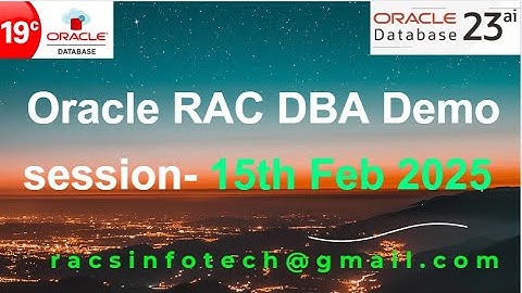 Oracle RAC DBA online training Demo session - 15th Feb 2025 From Racsinfotech